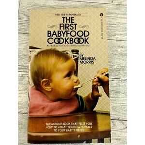 The First Baby Food‎ Cookbook by Melinda Morris 1973 Paperback Vtg 1st Print